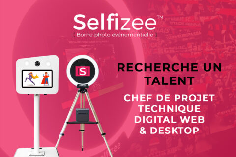 Selfizee recrute un chef de projet technique, digital web & desktop
